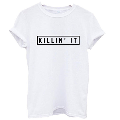 Killin It Cotton Women T-shirt