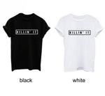 Killin It Cotton Women T-shirt