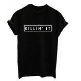 Killin It Cotton Women T-shirt